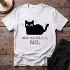 Respectfully, No T-Shirt
