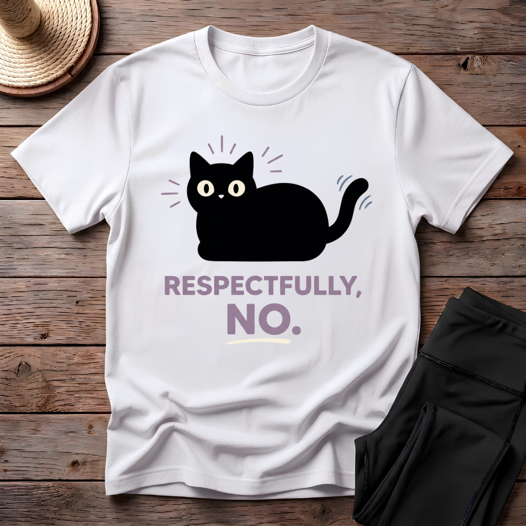 Respectfully, No T-Shirt