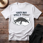 Cozy But Still A Threat T-Shirt