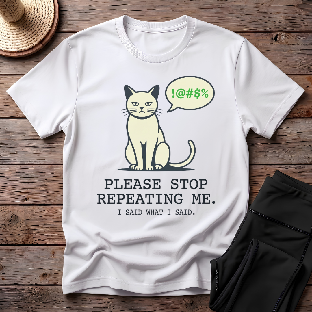 I Said What I Said T-Shirt