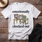 Emotionally Clocked Out Hissed T-Shirt