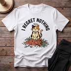 I Regret Nothing T-Shirt