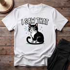 I Saw That T-Shirt