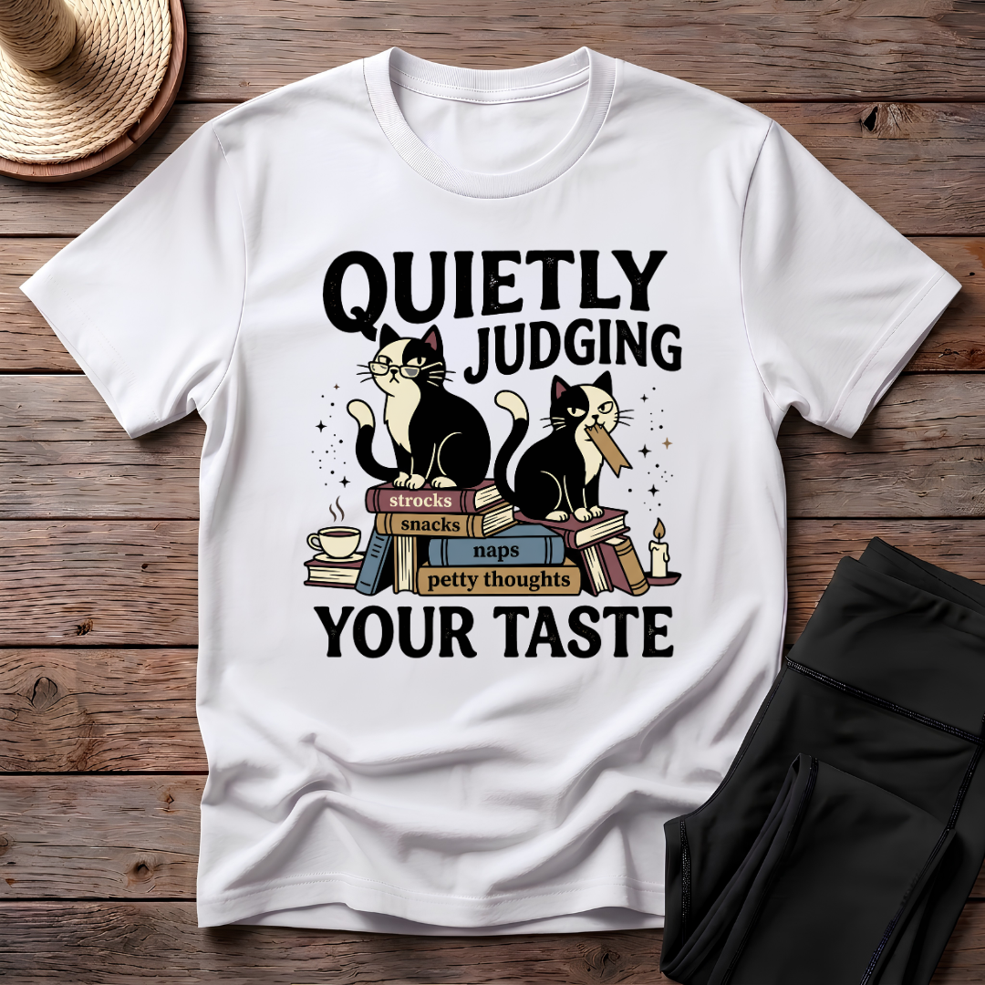 Quietly Judging Your Taste T-Shirt