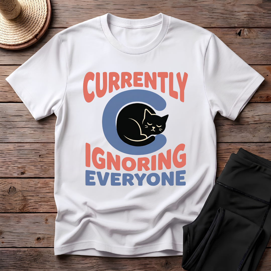 Currently Ignoring Everyone T-Shirt