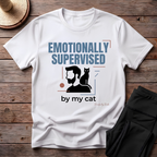Emotionally Supervised By My Cat T-Shirt