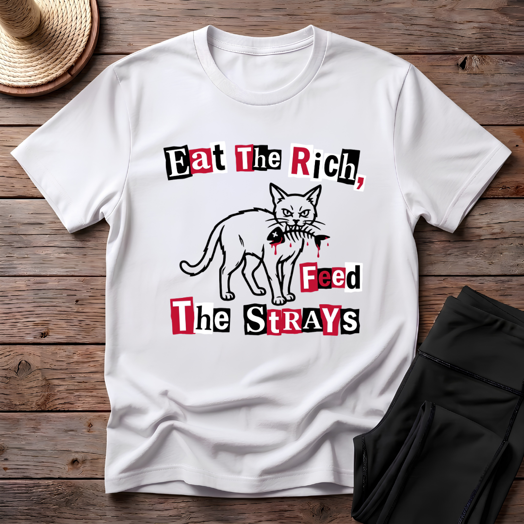 Eat The Rich, Feed The Strays T-Shirt